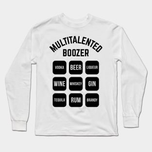 Multitalented Boozer (Drinking Alcohol / Black) Long Sleeve T-Shirt